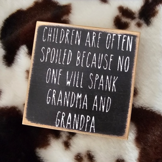 Spank Grandma-4x4 wooden sign
