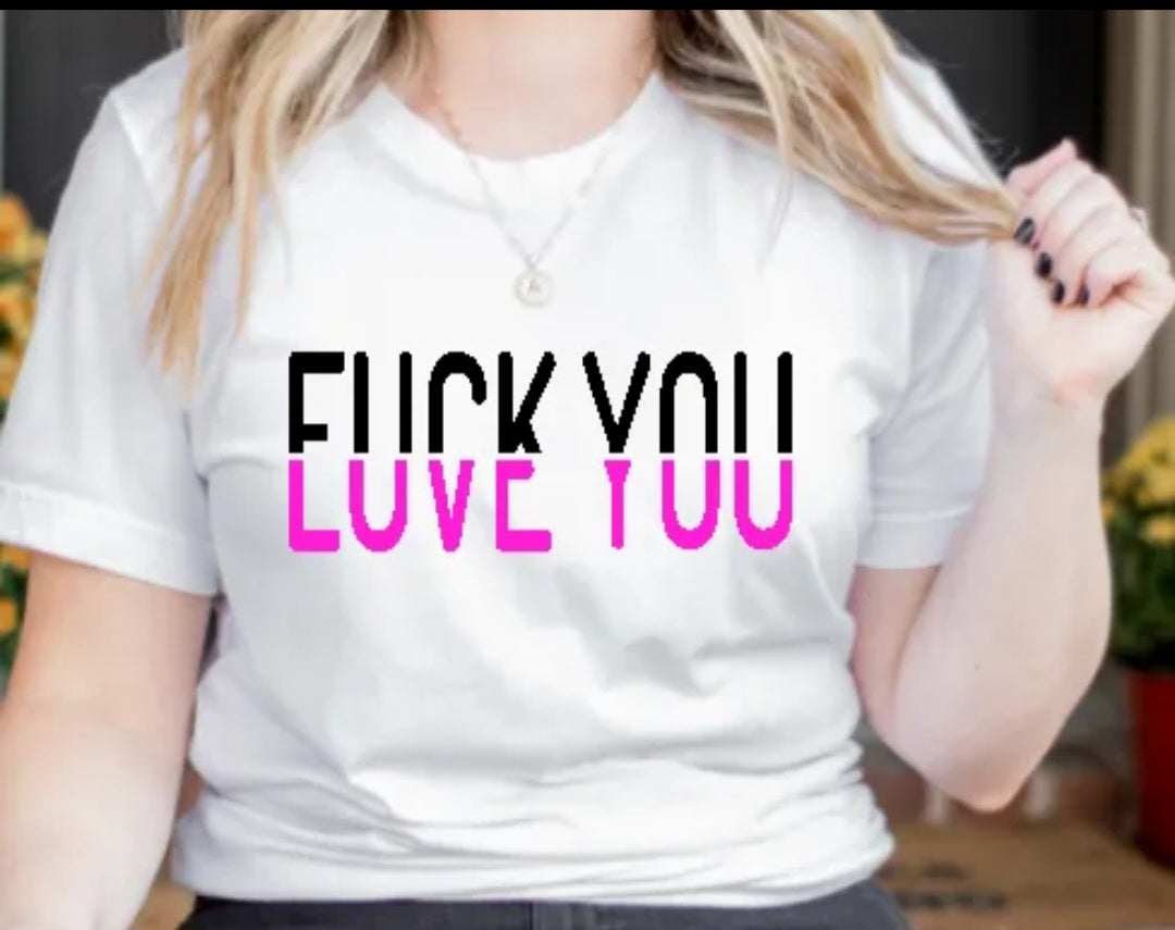 FUCK YOU/LOVE YOU short sleeved shirt - evrythang and more