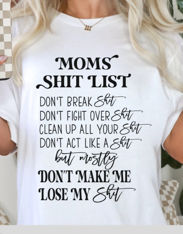 Moms sh!t List T shirt - evrythang and more