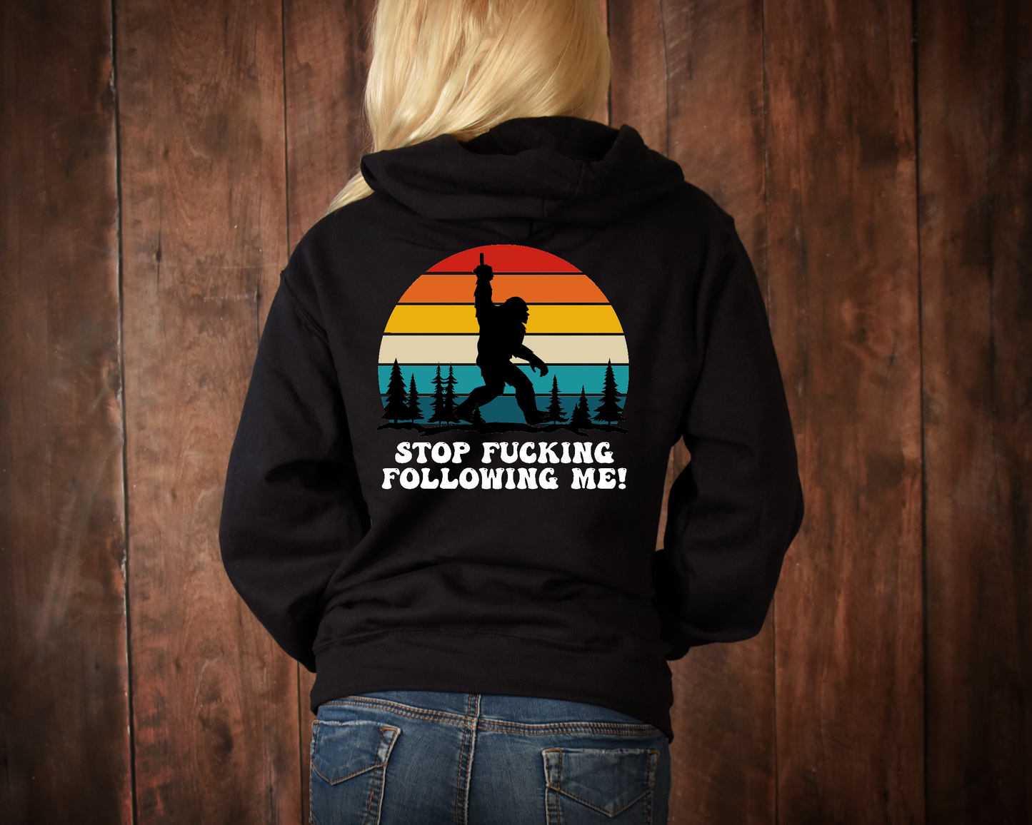 Stop F*cking Following Me Tee - Bigfoot's Bold Statement - evrytang and more