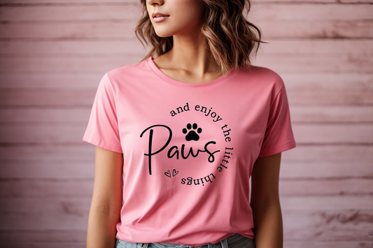 PAWS and Enjoy the Little Things Tee - Embrace the Simple Joys - evrytang and more