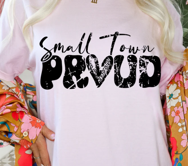 Small Town ProudT shirt - evrythang and more